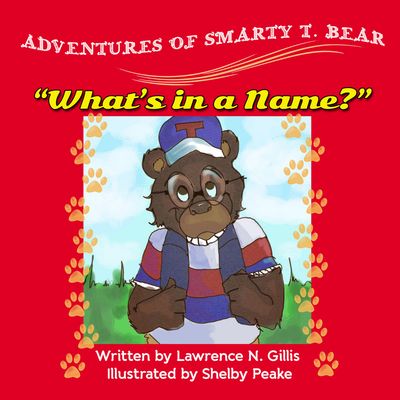 The Adventures of Smarty T Bear: What's in a Name?